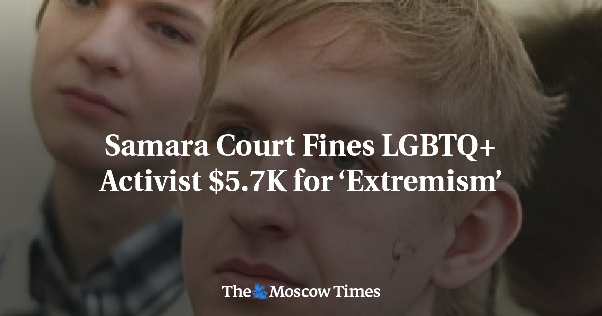 Samara Court Fines LGBTQ+ Activist $5,700 for ‘Extremism’