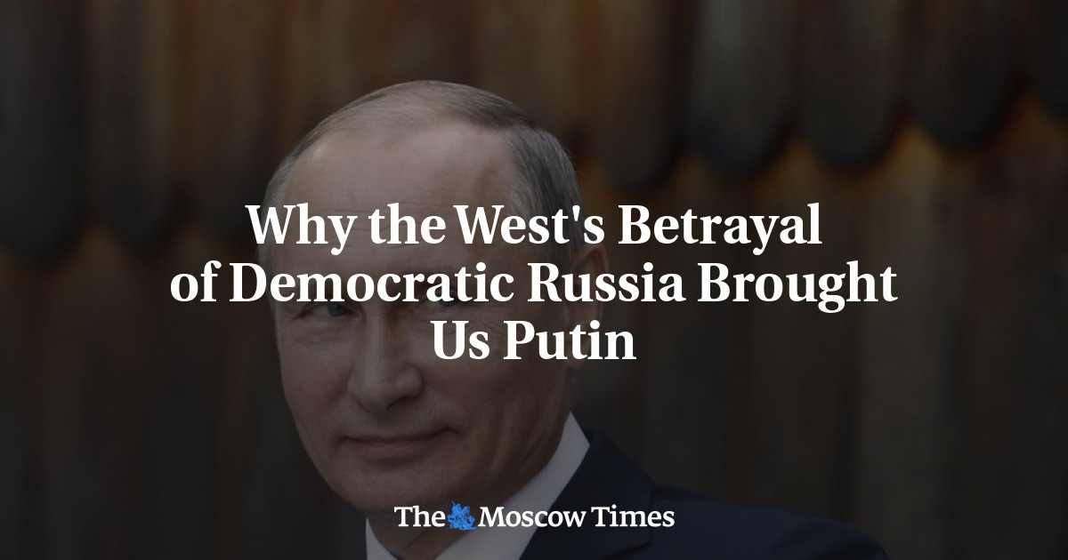 Mengapa pengkhianatan Barat terhadap Demokrat Rusia membawa kita pada Putin