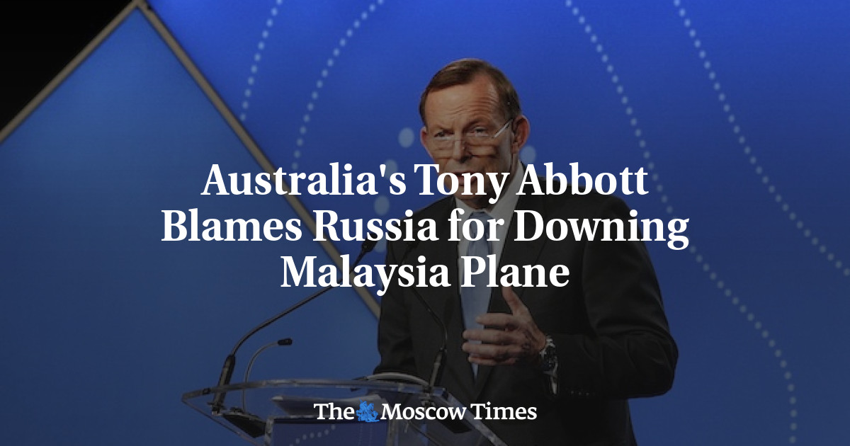 Tony Abbott dari Australia menyalahkan Rusia atas jatuhnya Malaysia Airlines