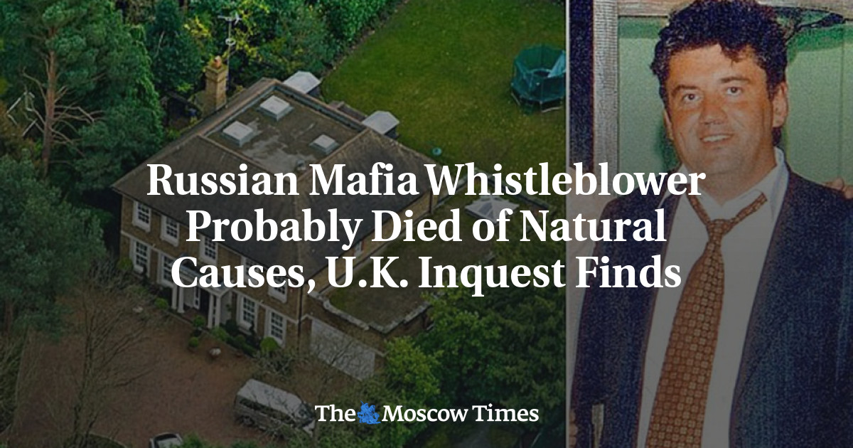 Whistleblower Mafia Rusia kemungkinan meninggal karena sebab alami, demikian temuan pemeriksaan Inggris