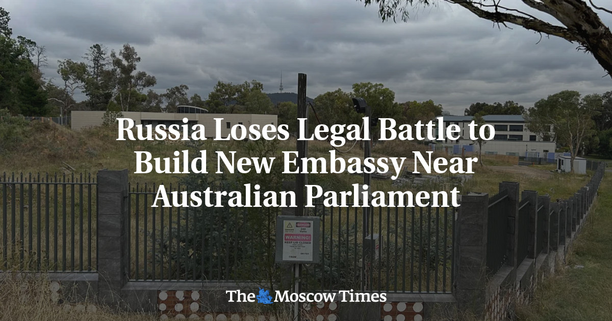 Russia Loses Legal Battle to Build New Embassy Near Australian Parliament