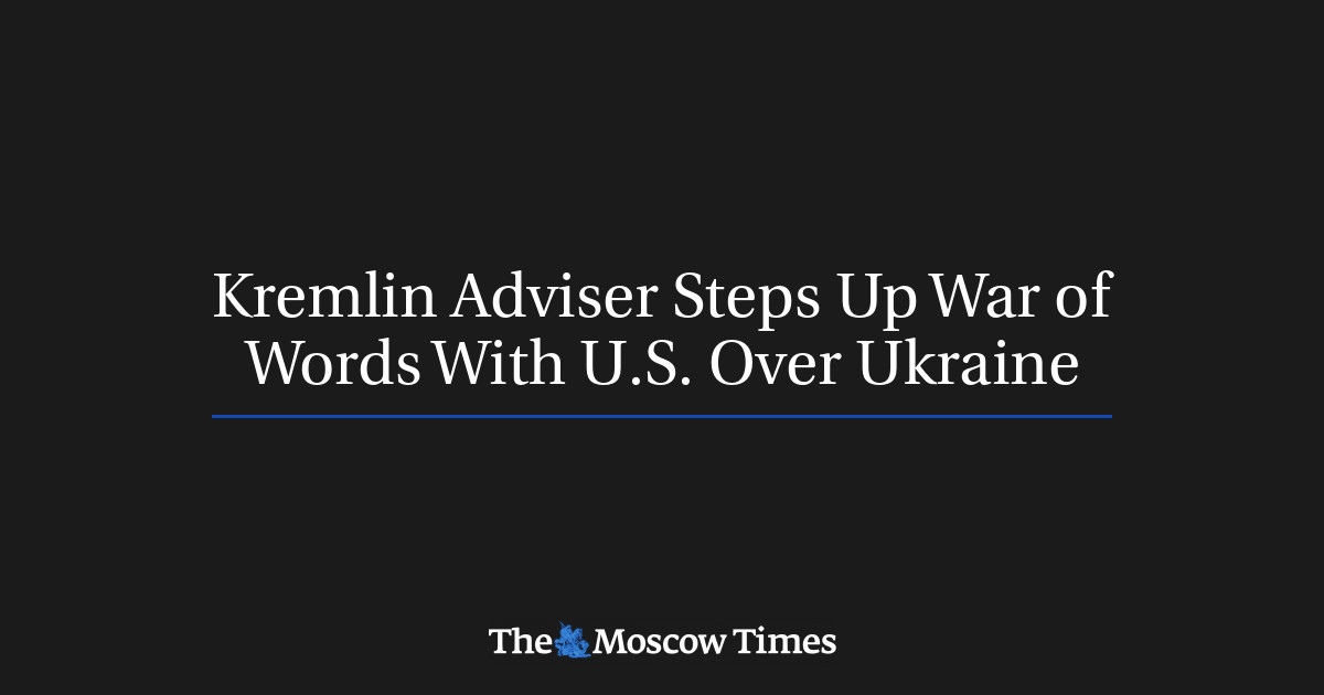 Penasihat Kremlin meningkatkan perang kata-kata dengan AS atas Ukraina