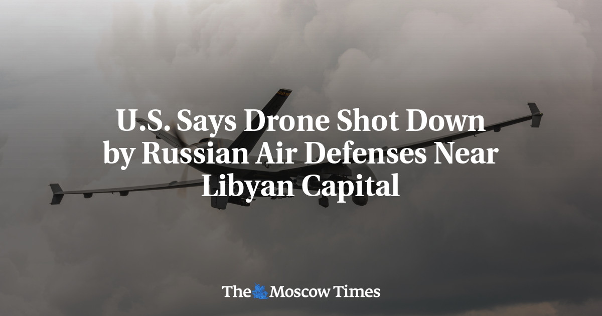 AS mengatakan drone ditembak jatuh oleh pertahanan udara Rusia di dekat ibu kota Libya