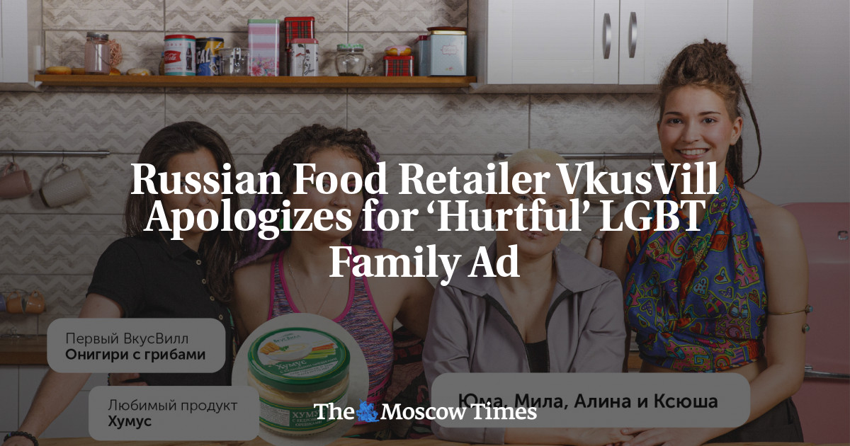 Pengecer makanan Rusia VkusVill meminta maaf atas iklan keluarga LGBT yang ‘Menyakitkan’