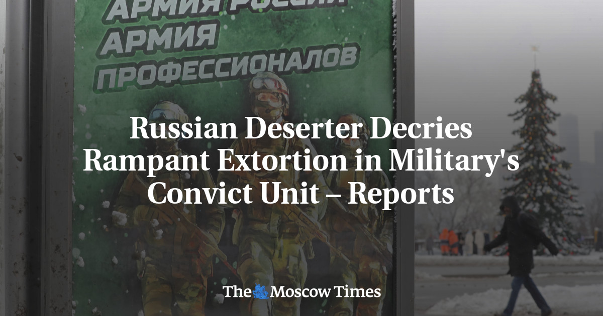 Russian Deserter Decries Rampant Extortion in Military's Convict Unit – Reports