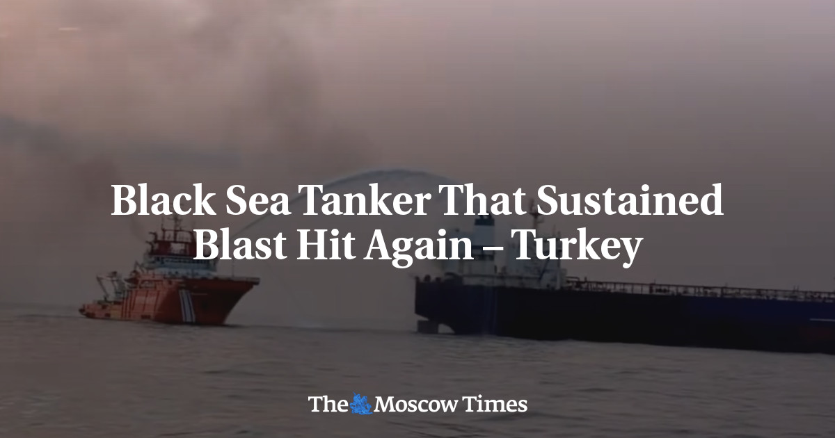 Black Sea Tanker That Sustained Blast Hit Again – Turkey
