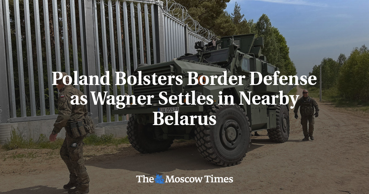 Poland Bolsters Border Defense As Wagner Settles In Nearby Belarus ...