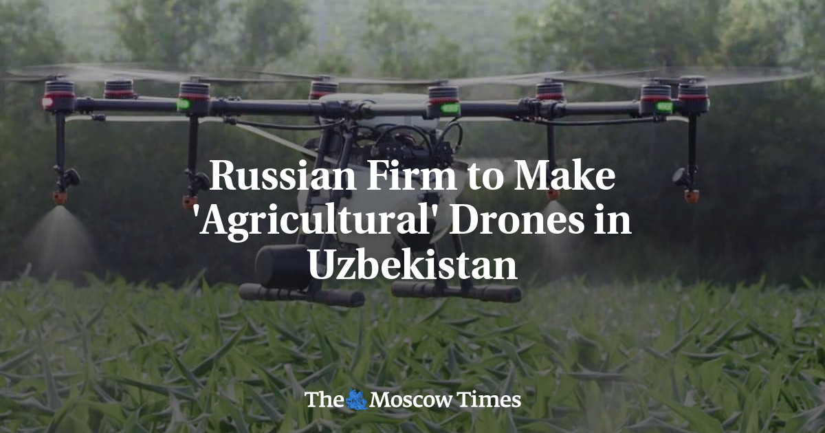 Russian Firm to Make 'Agricultural' Drones in Uzbekistan