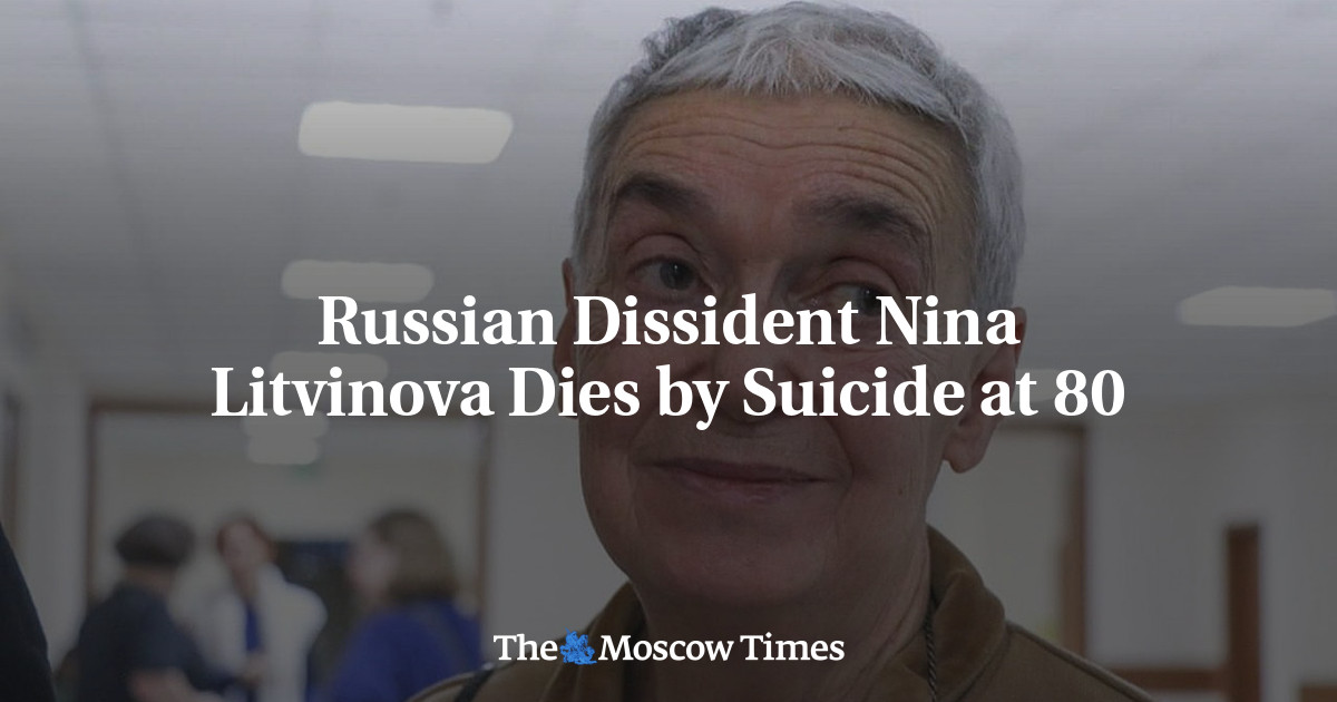 Russian Dissident Nina Litvinova Dies by Suicide at 80