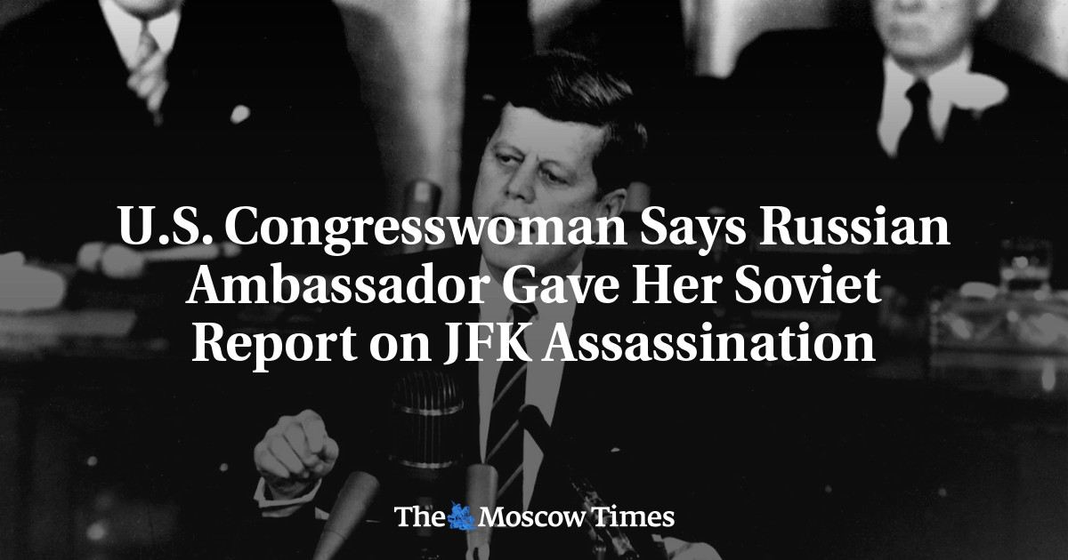 U.S. Congresswoman Says Russian Ambassador Gave Her Soviet Report on JFK Assassination