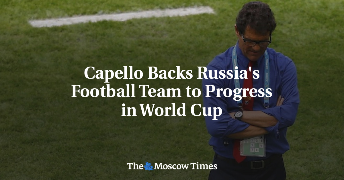 Capello mendukung tim sepak bola Rusia untuk maju di Piala Dunia