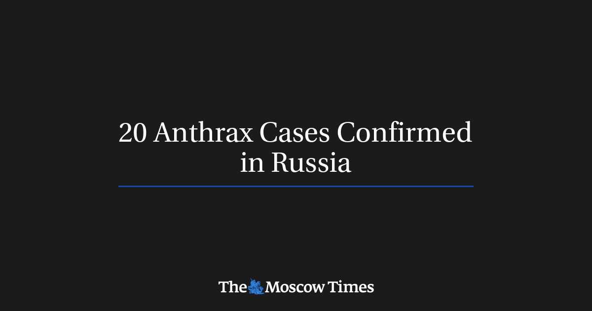 20 Anthrax Cases Confirmed in Russia