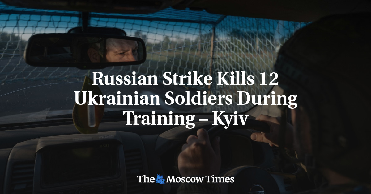 Russian Strike Kills 12 Ukrainian Soldiers During Training – Kyiv