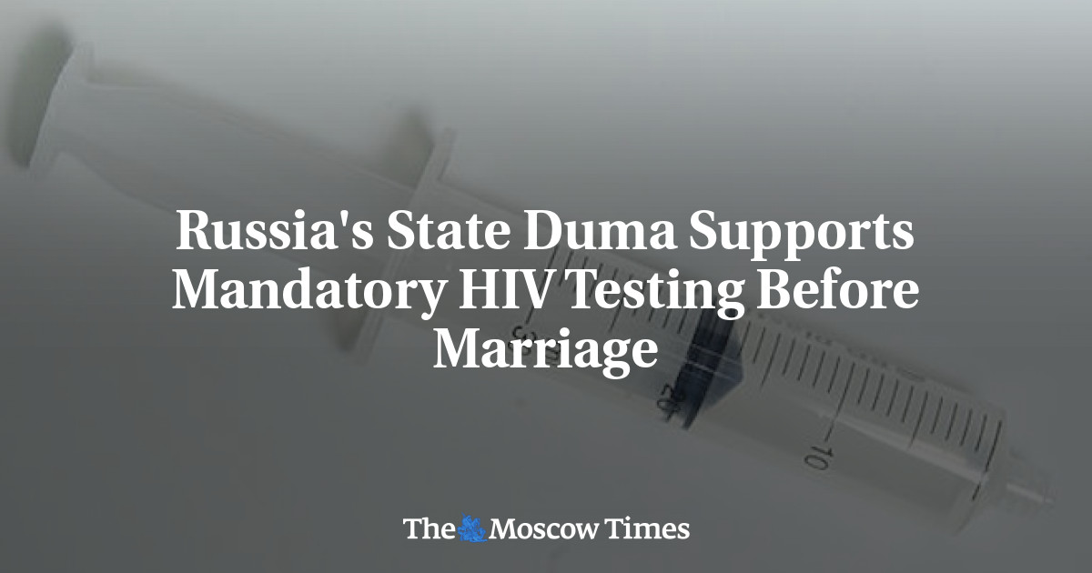 Russia's State Duma Supports Mandatory HIV Testing Before Marriage