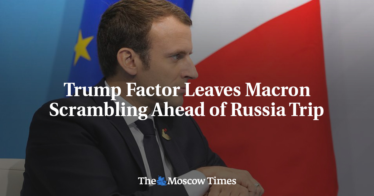 Trump Factor membuat Macron berebut menjelang perjalanan Rusia