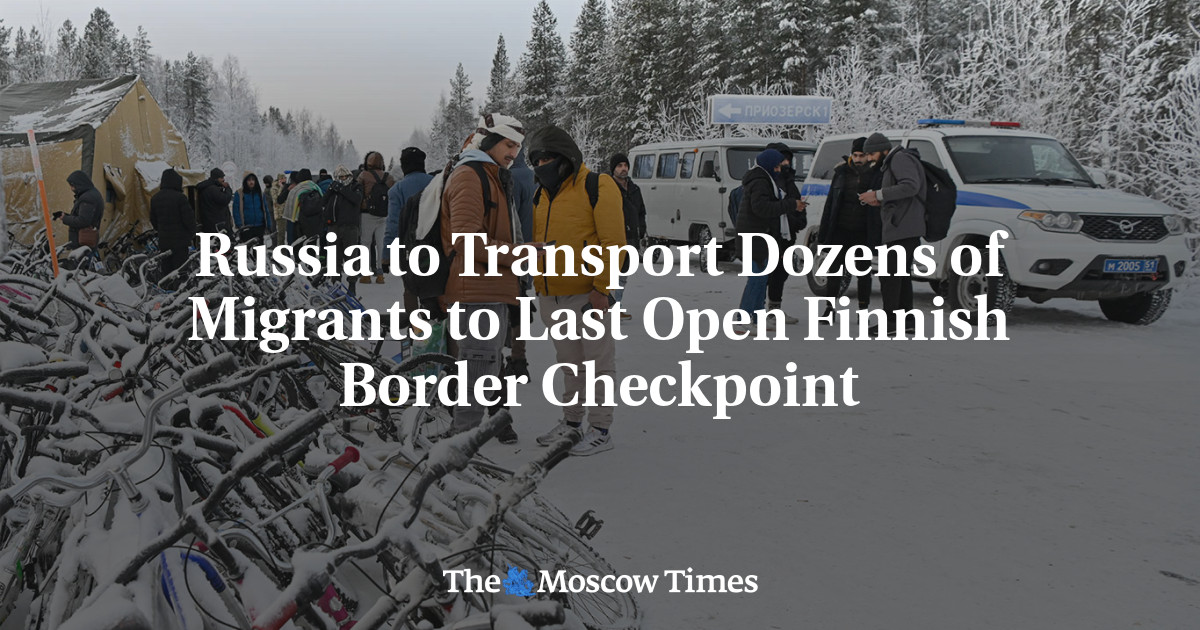 Russia to Transport Dozens of Migrants to Last Open Finnish Border Checkpoint