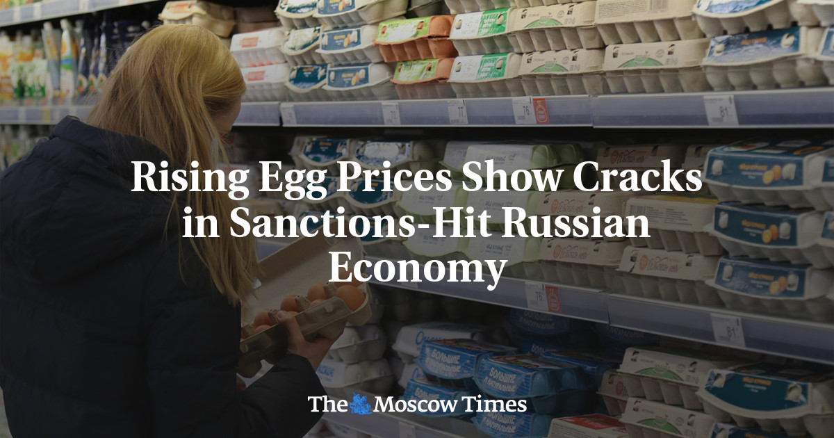 Рост цен на яйца указывает на трещины в пострадавшей от санкций российской экономике