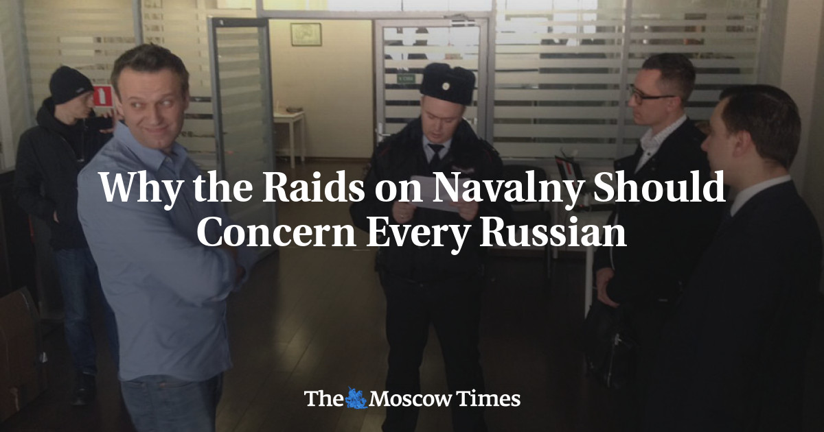 Why the Raids on Navalny Should Concern Every Russian - The Moscow Times