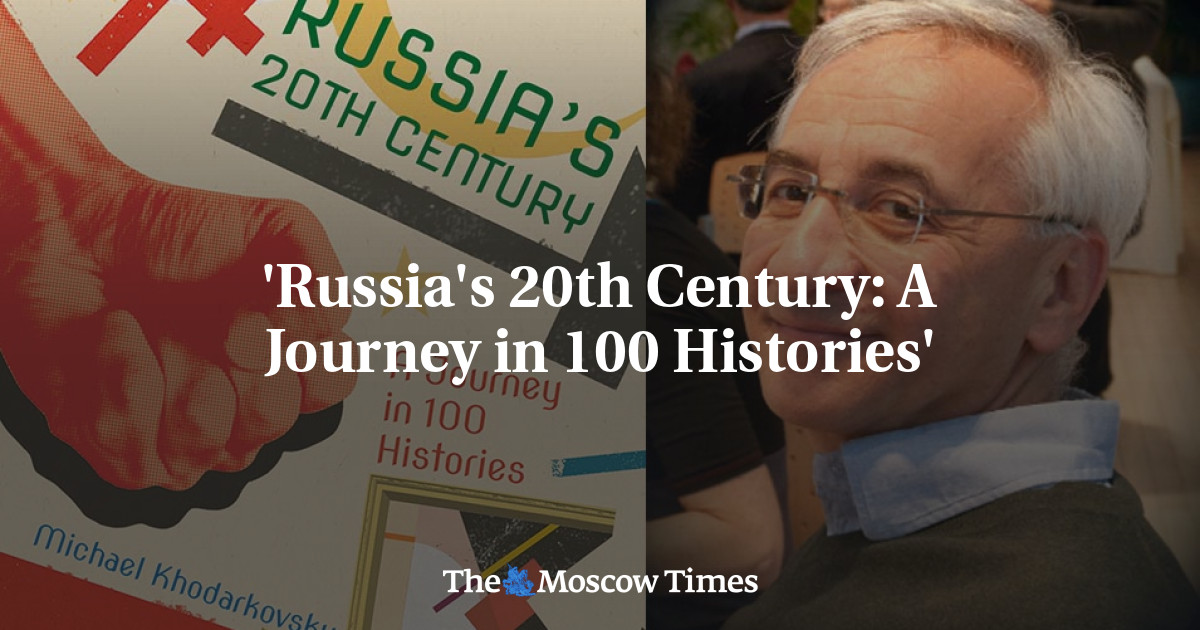 ‘Abad ke-20 Rusia: Perjalanan dalam 100 Sejarah’