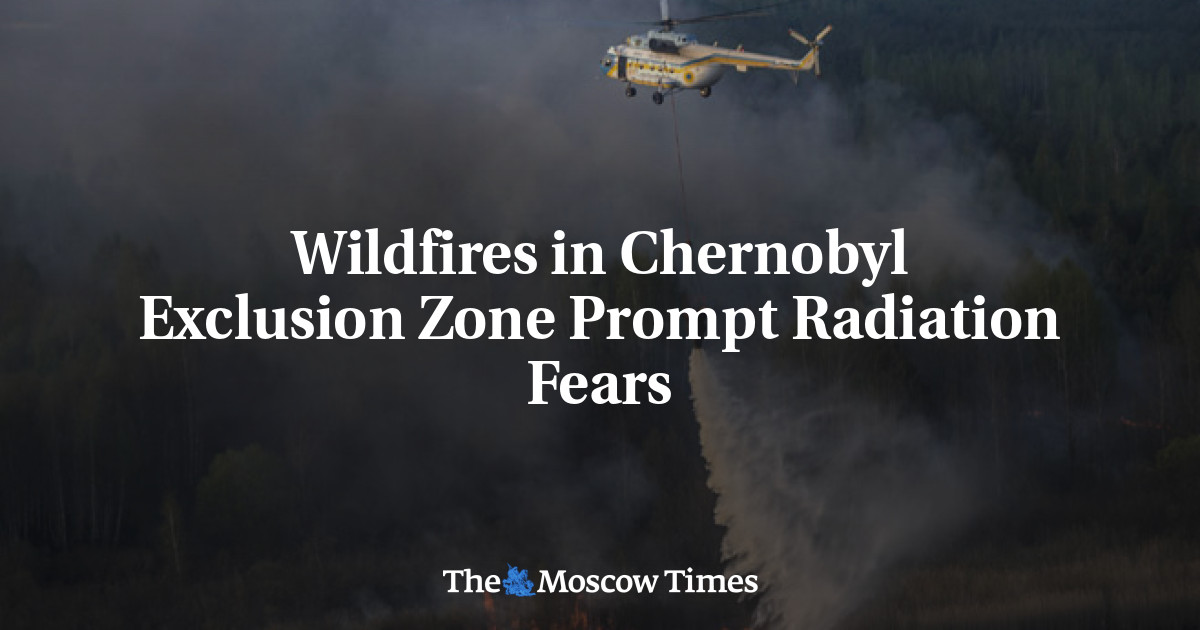 Kebakaran hutan di zona eksklusi Chernobyl menyebabkan ketakutan akan radiasi