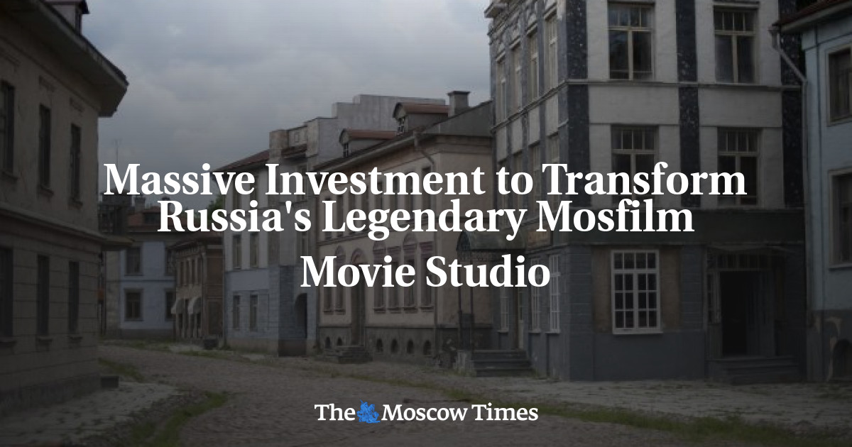 Investasi besar untuk mengubah studio film Mosfilm yang legendaris di Rusia