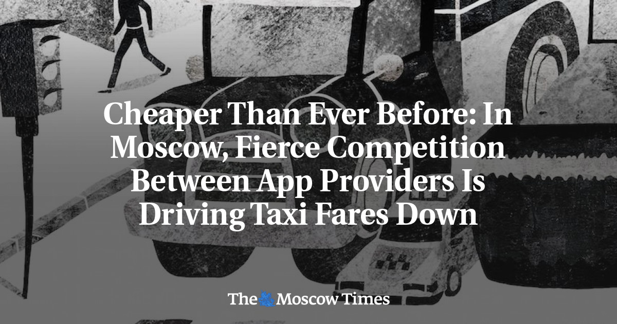Di Moskow, persaingan sengit antara penyedia aplikasi menurunkan harga taksi