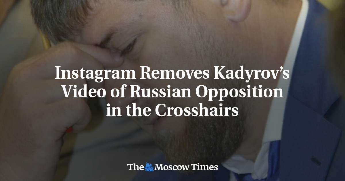 Instagram menghapus video Kadyrov tentang oposisi Rusia di garis bidik