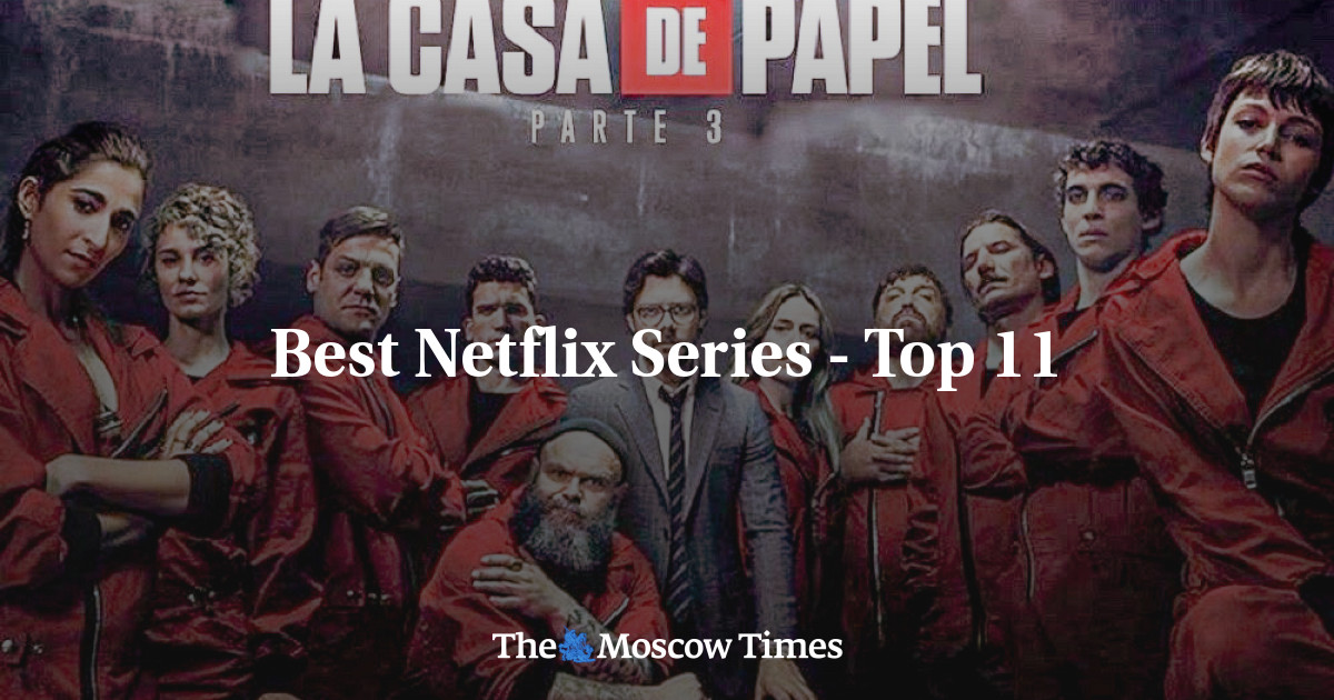 Best Netflix Series - Top 11 - The Moscow Times