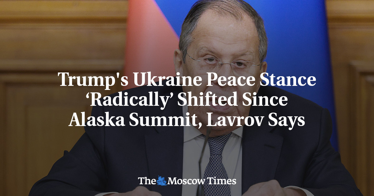 Trump's Ukraine Peace Stance ‘Radically’ Shifted Since Alaska Summit, Lavrov Says