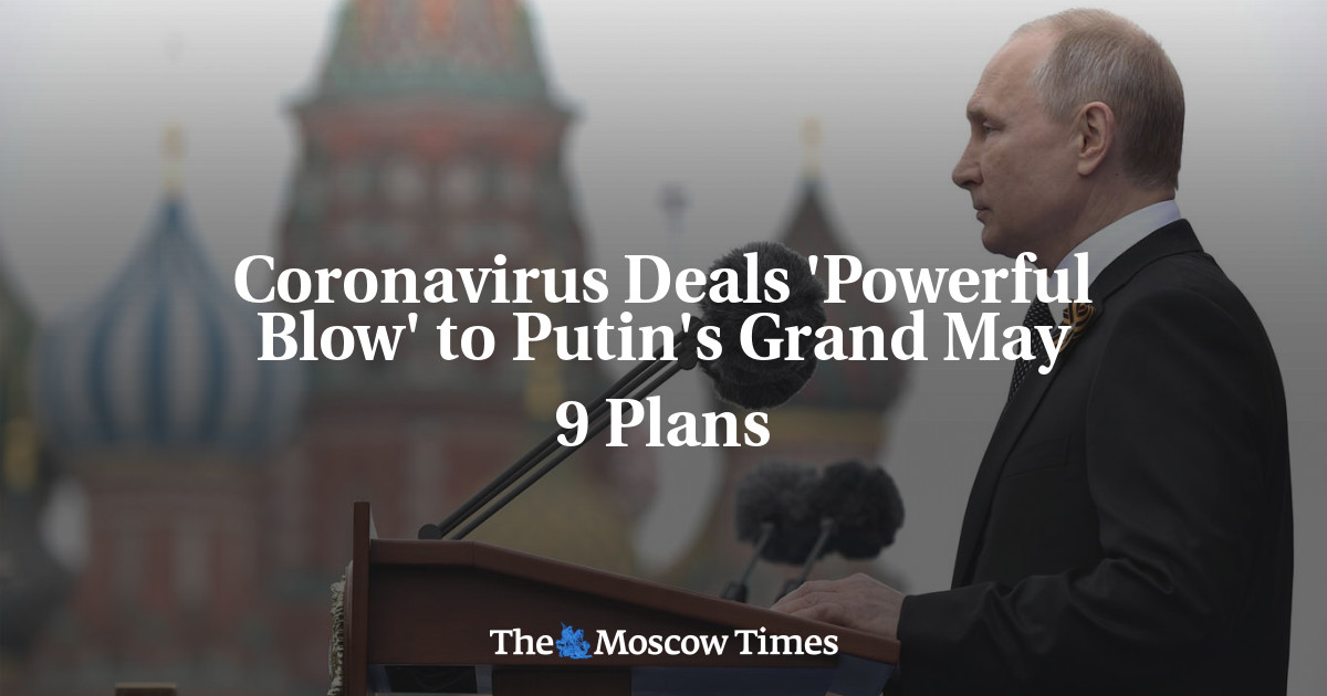 Virus corona memberikan pukulan telak terhadap rencana besar Putin pada 9 Mei