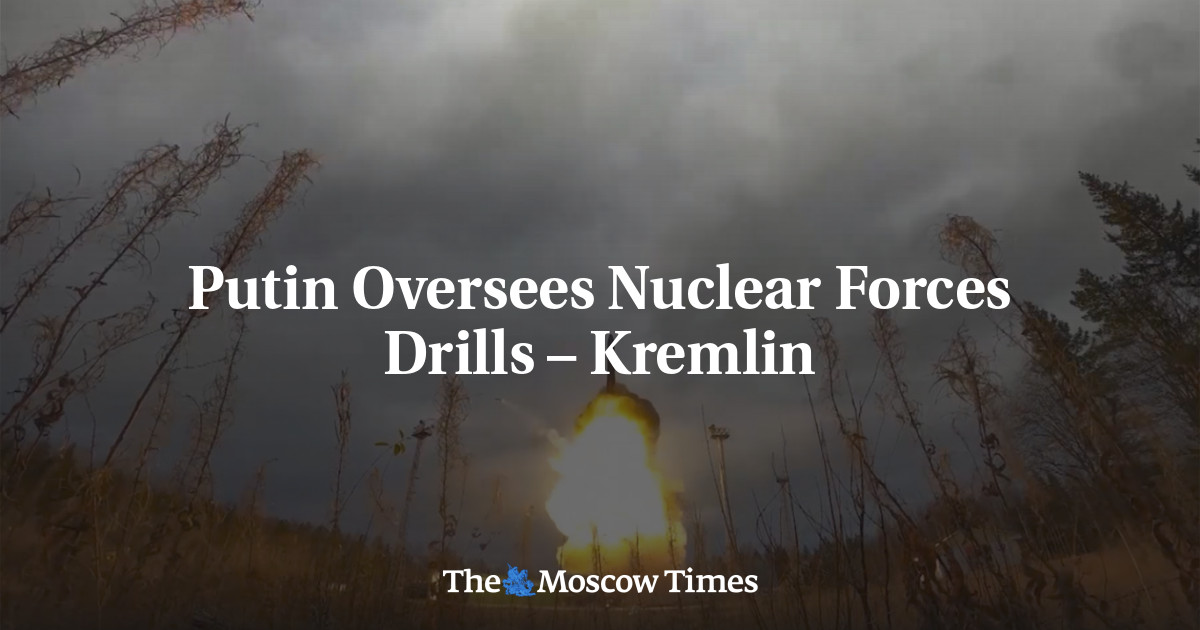 Putin Oversees Nuclear Forces Drills – Kremlin