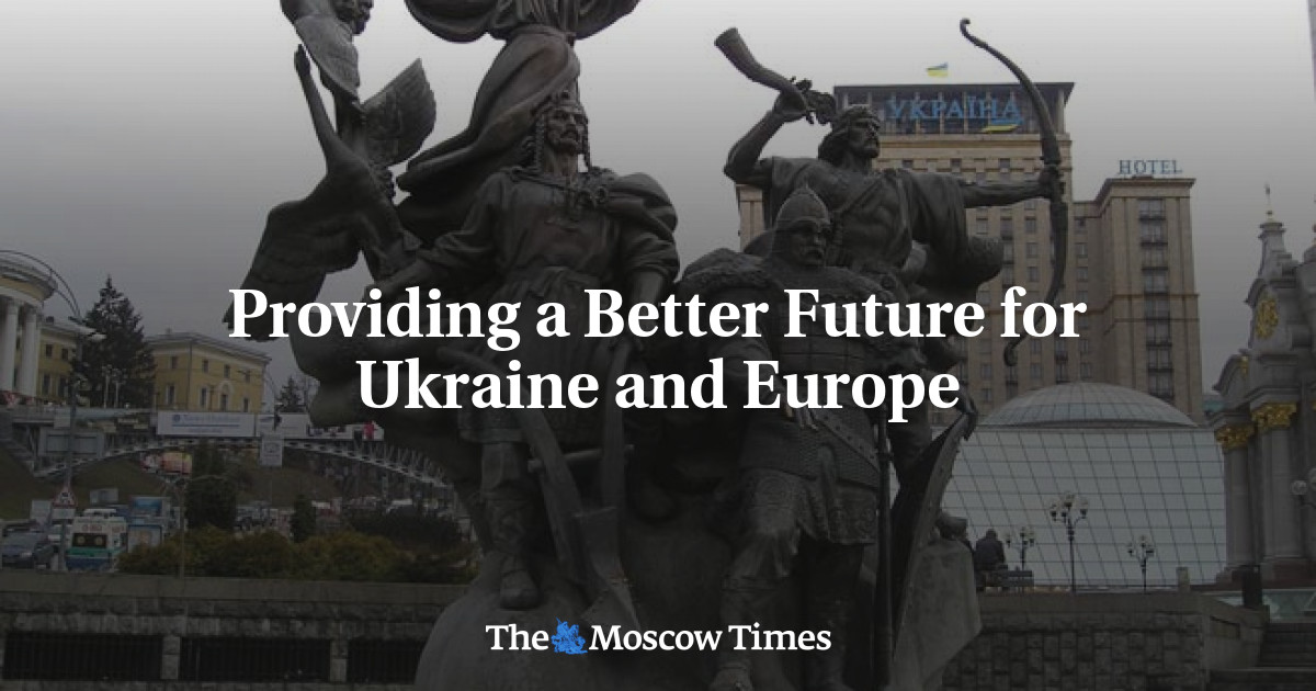 Providing A Better Future For Ukraine And Europe