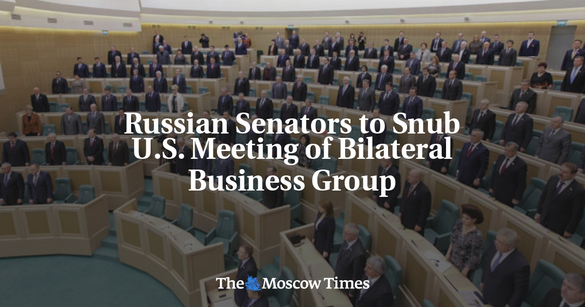 Russian Senators to Snub U.S. Meeting of Bilateral Business Group