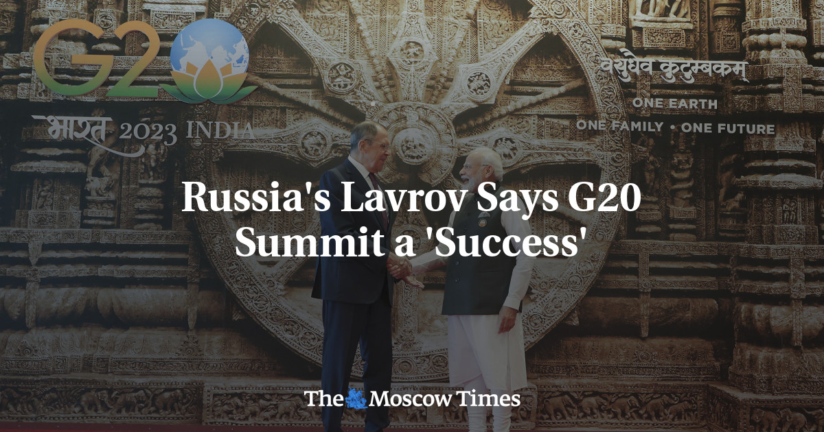 Russia’s Lavrov Declares G20 Summit a ‘Success’ – The Moscow Times