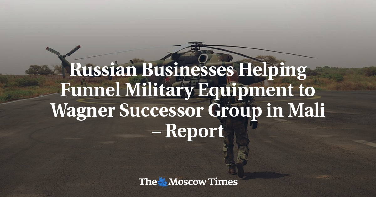 Russian Businesses Helping Funnel Military Equipment to Wagner Successor Group in Mali – Report