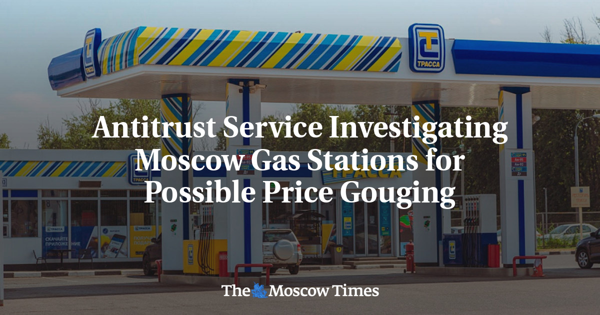 Antitrust Service Investigating Moscow Gas Stations for Possible Price Gouging