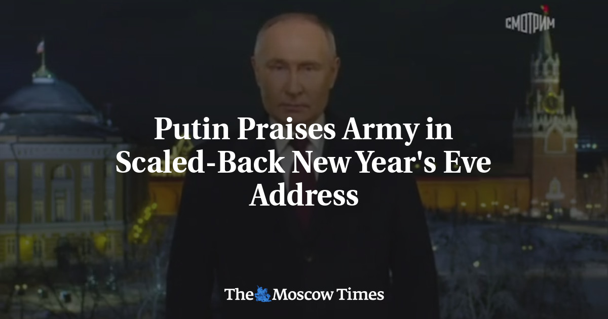 Putin Praises Army in ScaledBack New Year's Eve Address The Moscow Times