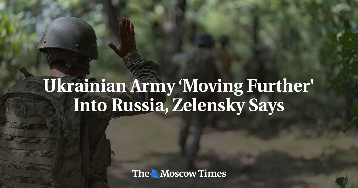 Ukrainian Army ‘Moving Further' Into Russia, Zelensky Says