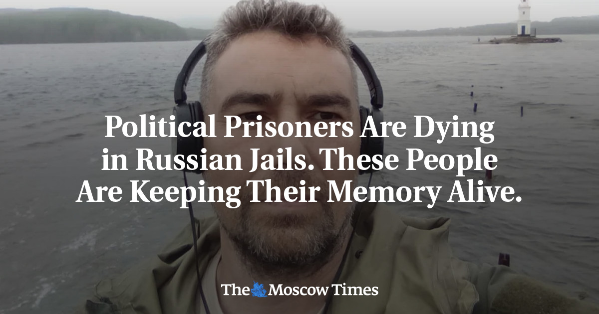 ​Political Prisoners Are Dying in Russian Jails. These People Are Keeping Their Memory Alive.