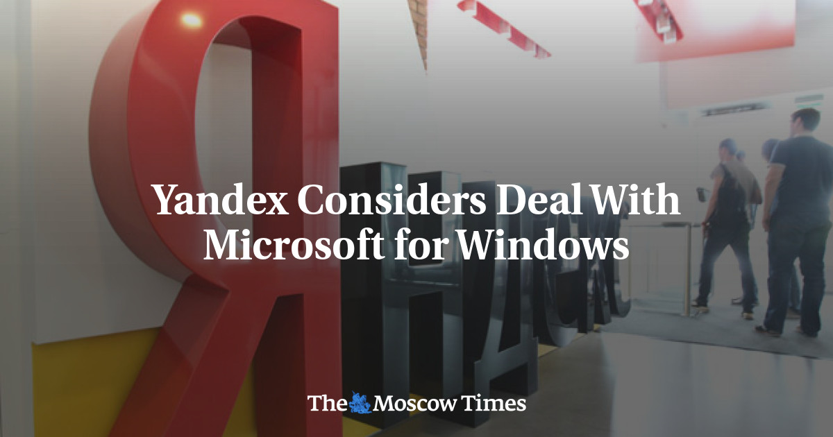 Yandex sedang mempertimbangkan kesepakatan dengan Microsoft untuk Windows