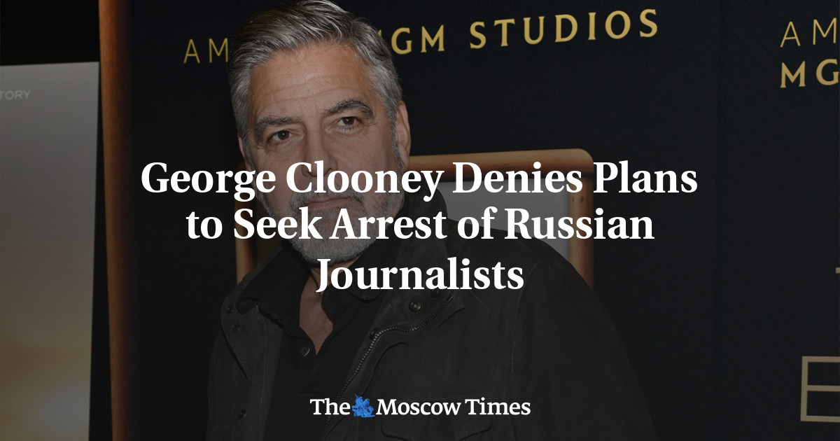 George Clooney Denies Plans to Seek Arrest of Russian Journalists