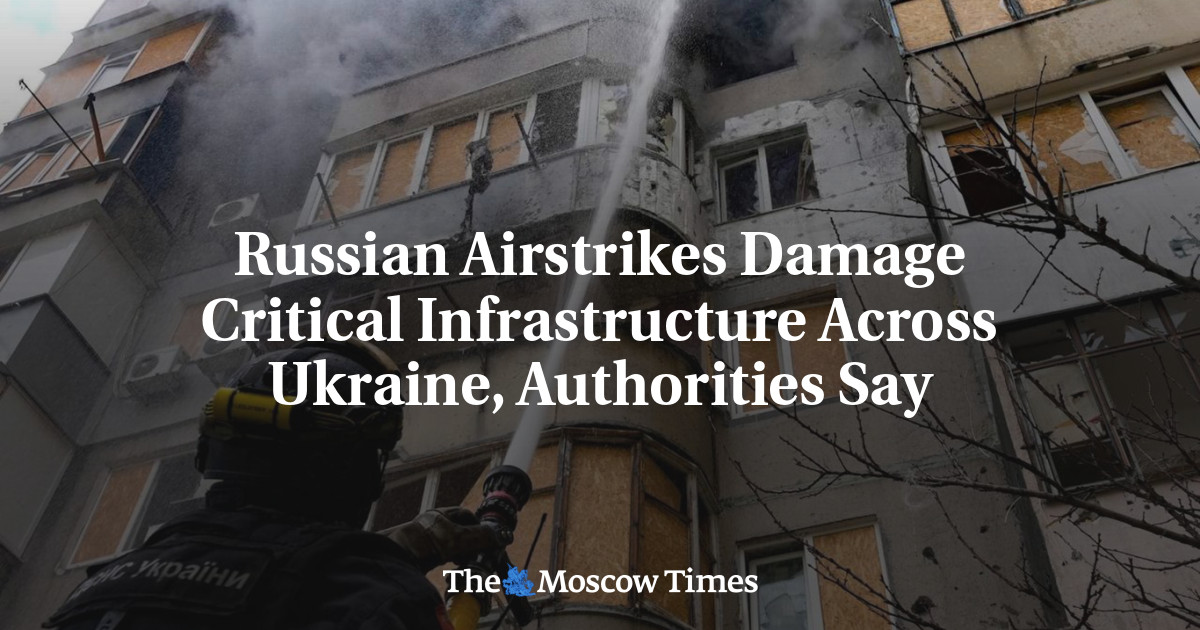 Russian Airstrikes Damage Critical Infrastructure Across Ukraine, Authorities Say