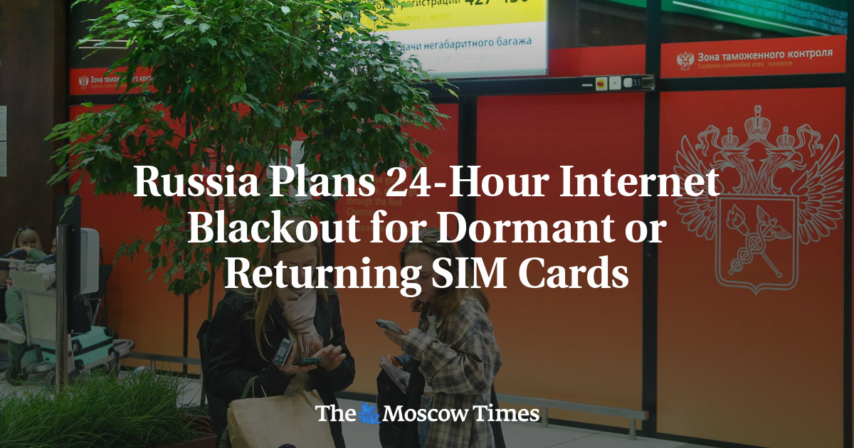 Russia Plans 24-Hour Internet Blackout for Dormant or Returning SIM Cards