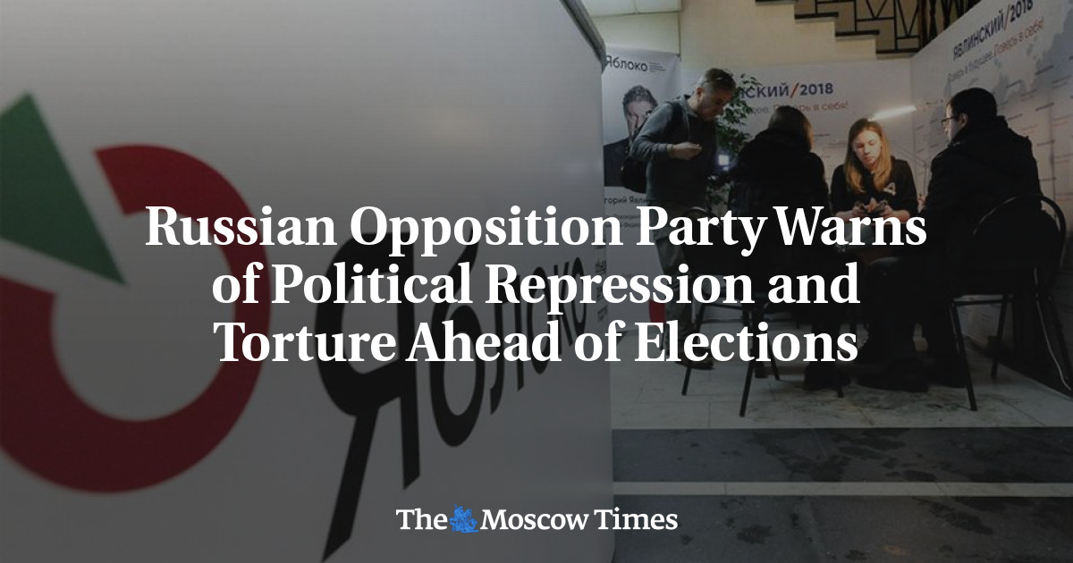 Russian Opposition Party Warns of Political Repression and Torture ...