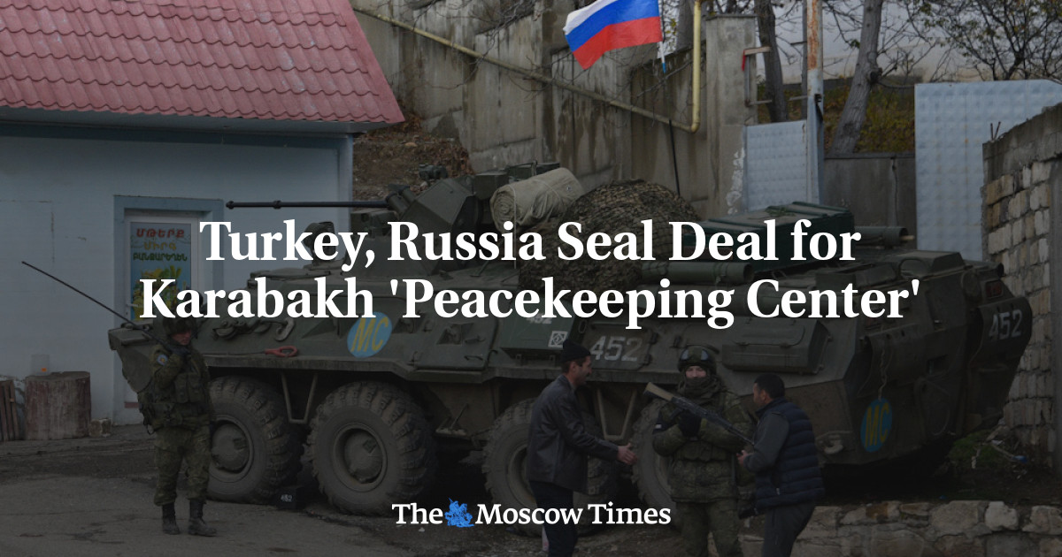Turkey, Russia Sign Deal for Karabakh Peacekeeping Center