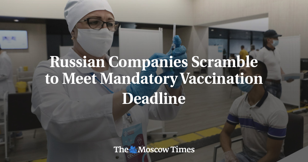 Perusahaan Rusia sedang berjuang untuk memenuhi tenggat waktu wajib untuk vaksinasi
