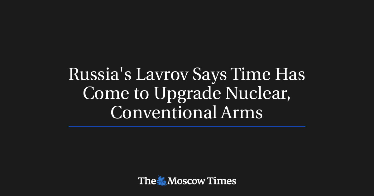 Lavrov Rusia mengatakan sudah waktunya untuk meningkatkan senjata konvensional nuklir