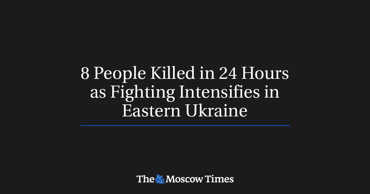 8 orang tewas dalam 24 jam saat pertempuran di Ukraina timur meningkat