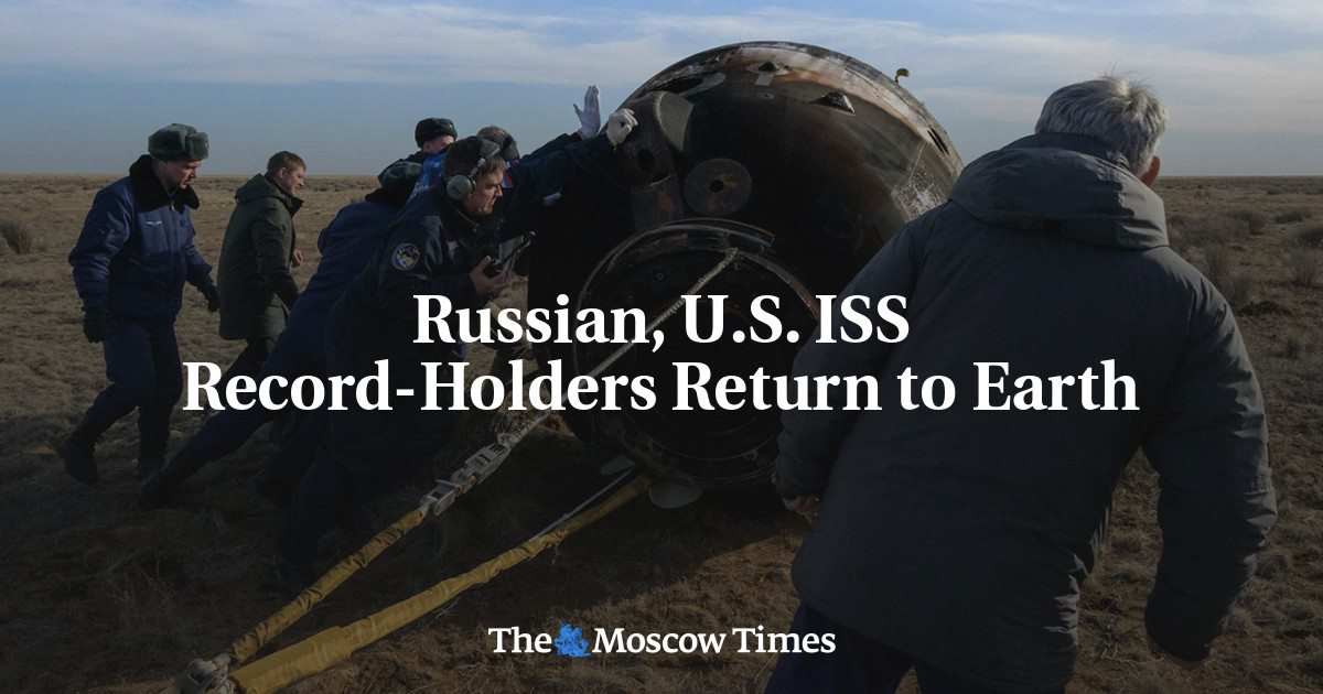 Russian, U.S. ISS Record-Holders Return to Earth - The Moscow Times