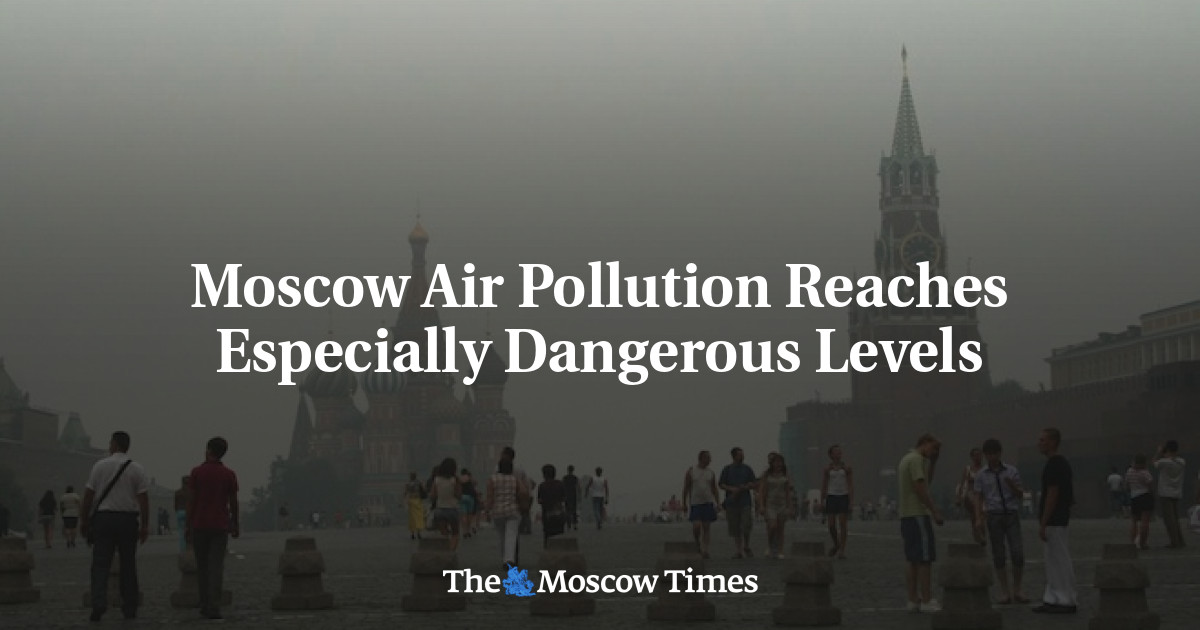 Moscow Air Pollution Reaches Especially Dangerous Levels